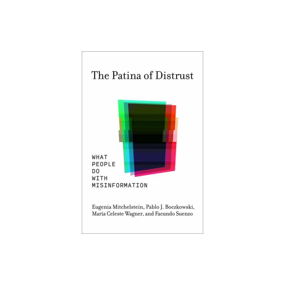 Mit press ltd The Patina of Distrust (häftad, eng)