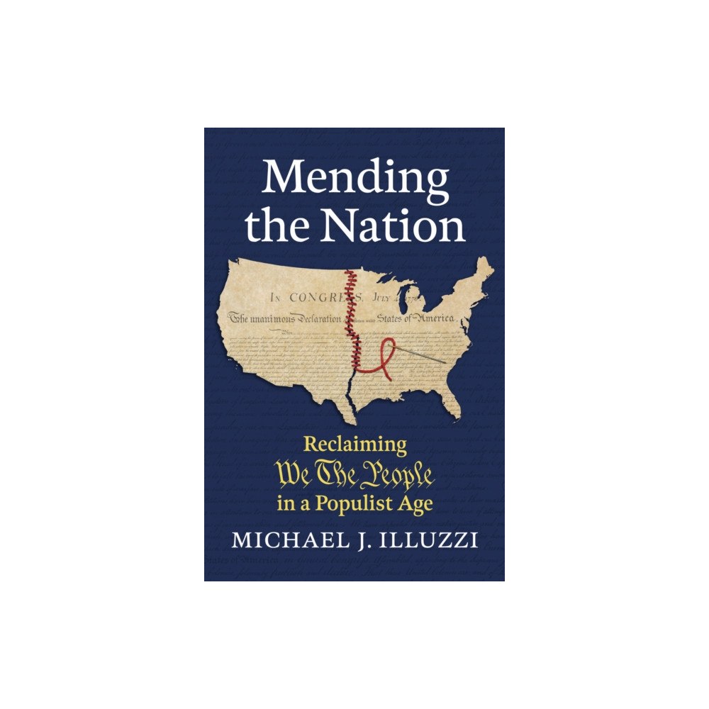 University Press of Kansas Mending the Nation (inbunden, eng)