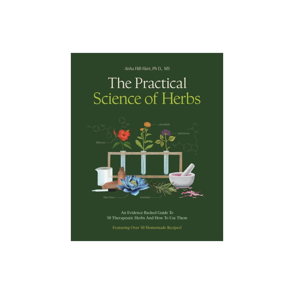 Quarto Publishing Group USA Inc The Practical Science of Herbs (häftad, eng)