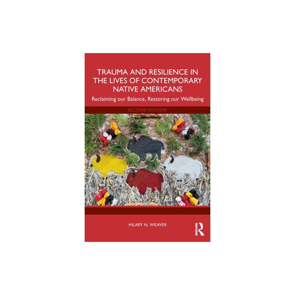 Taylor & francis ltd Trauma and Resilience in the Lives of Contemporary Native Americans (häftad, eng)