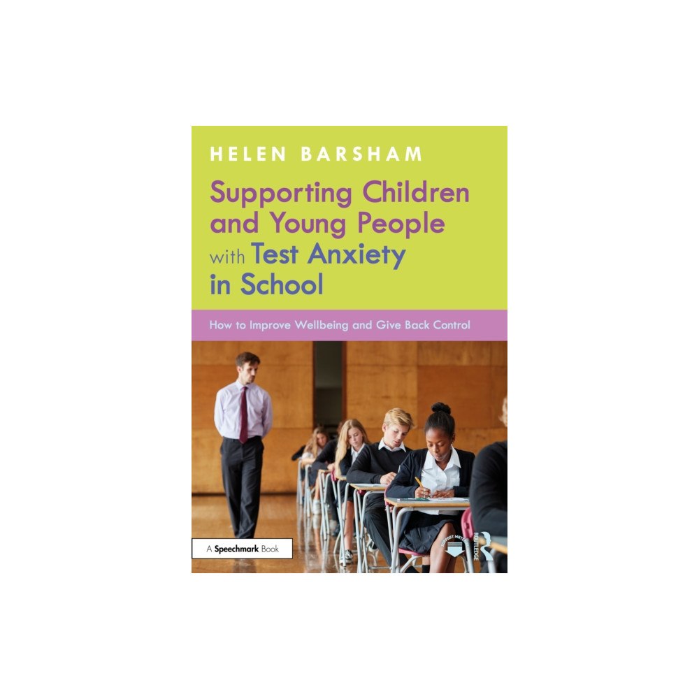 Taylor & francis ltd Supporting Children and Young People with Test Anxiety in School (häftad, eng)