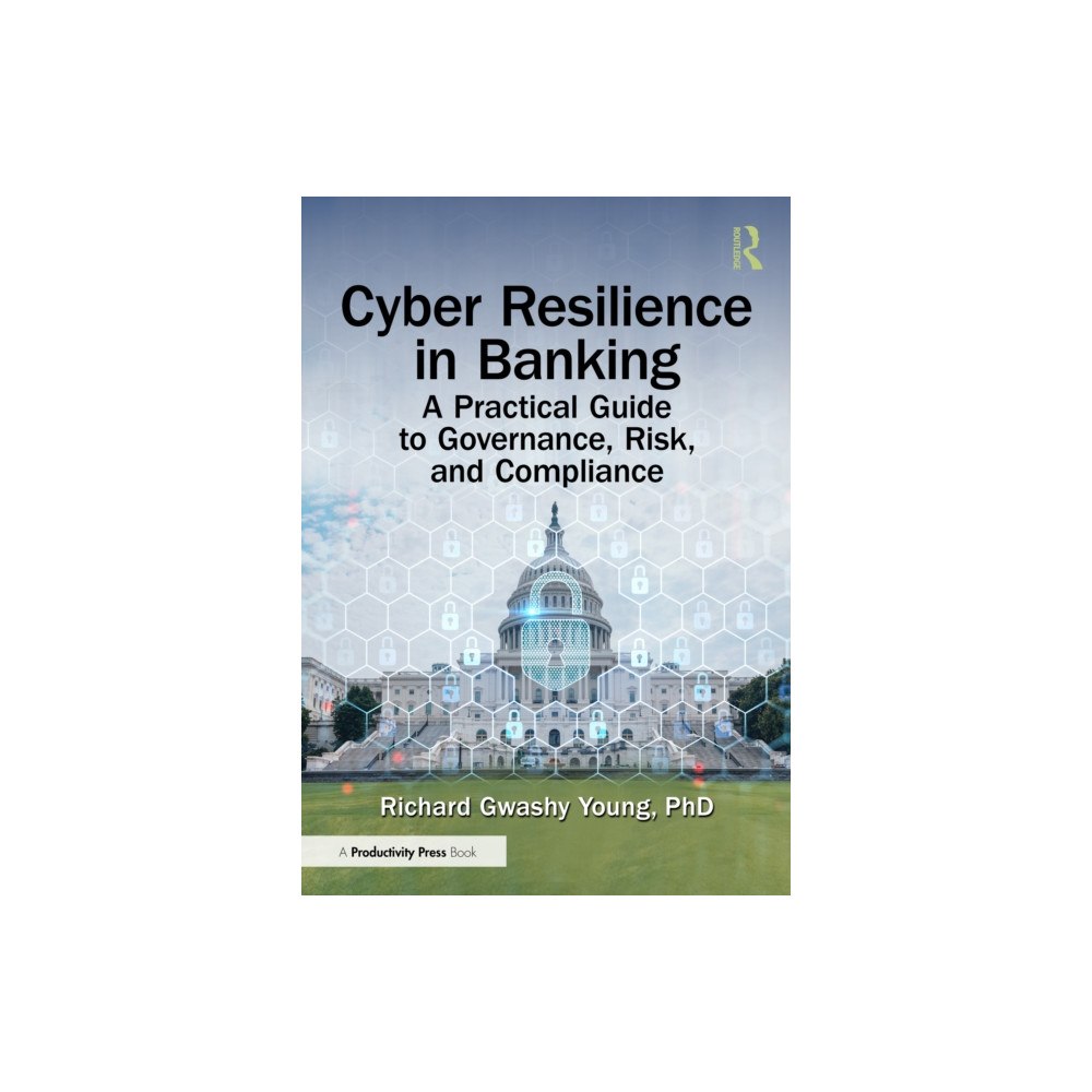 Taylor & francis ltd Cyber Resilience in Banking (häftad, eng)