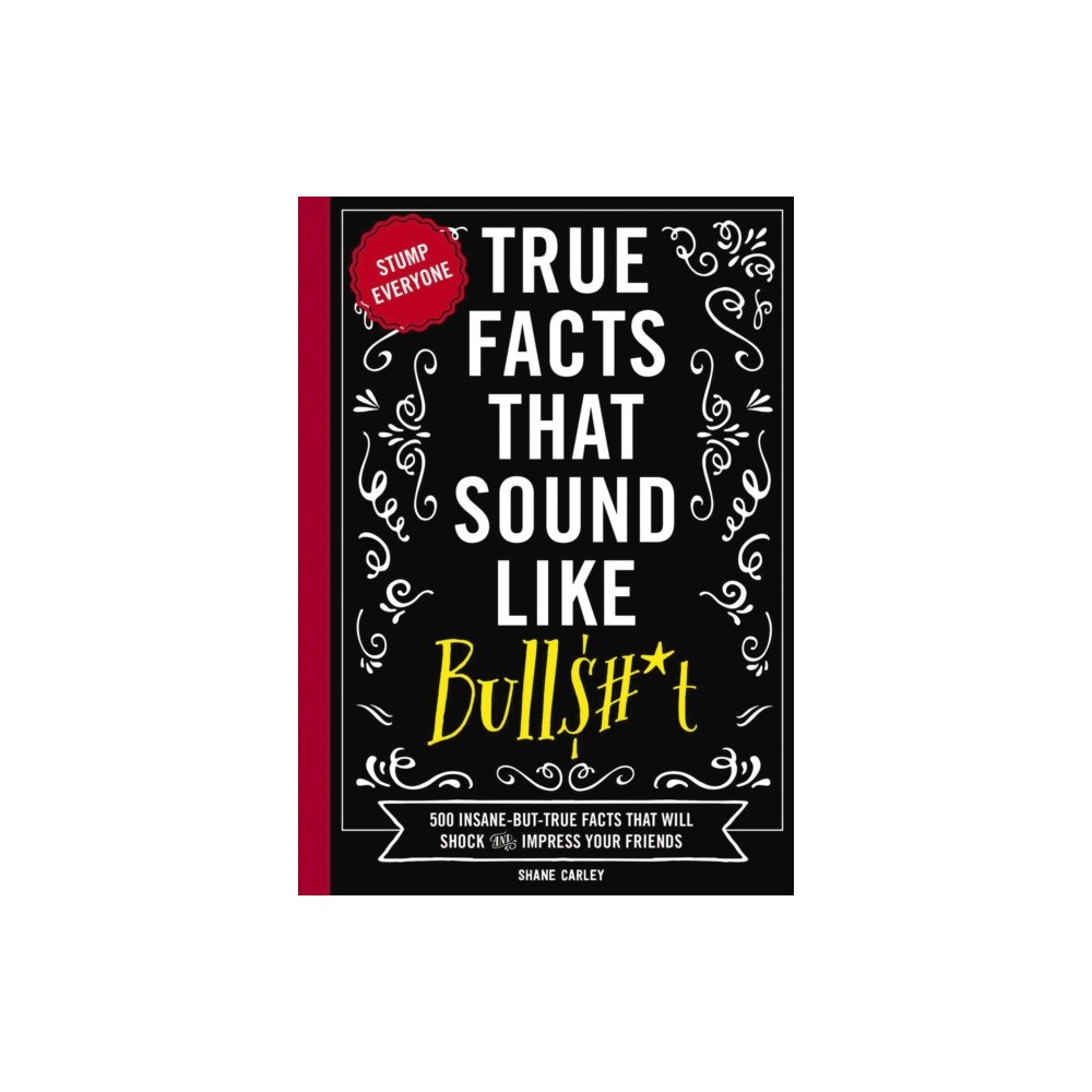 HarperCollins Focus True Facts That Sound Like Bull$#*t (häftad, eng)