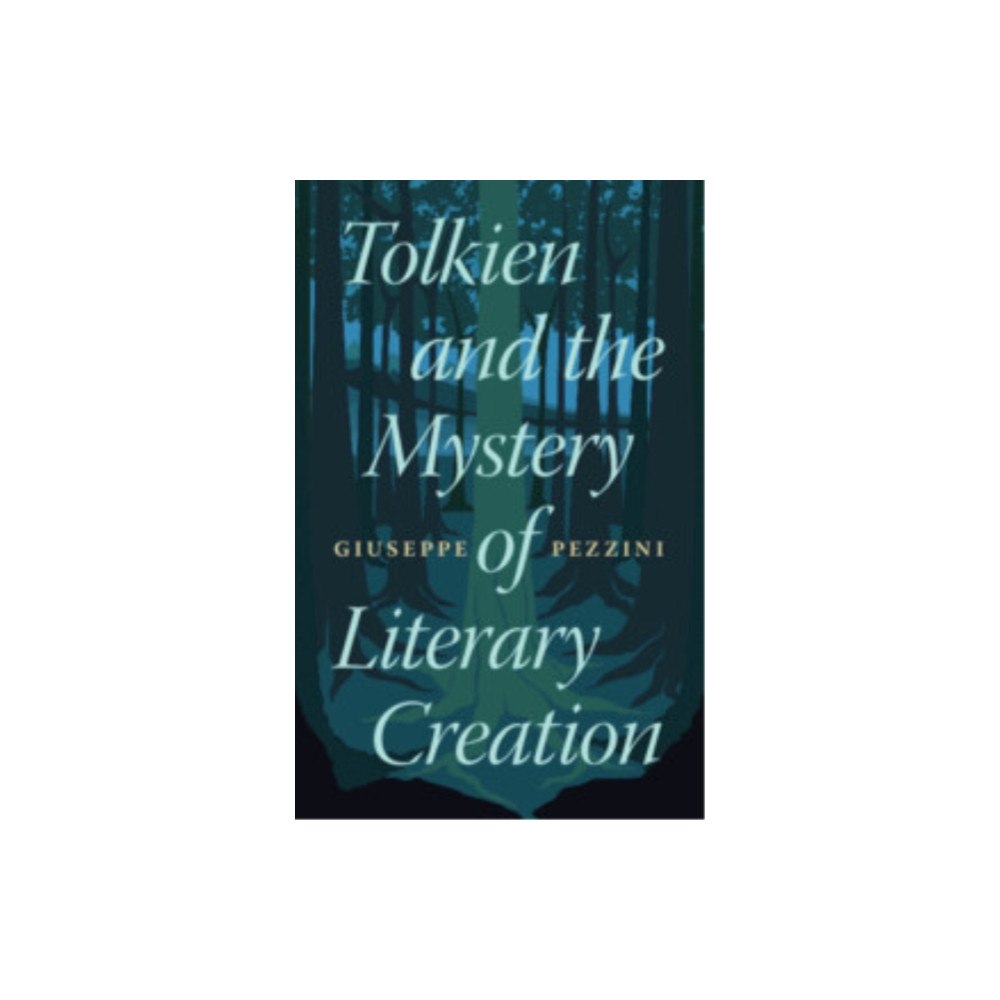 Cambridge University Press Tolkien and the Mystery of Literary Creation (inbunden, eng)