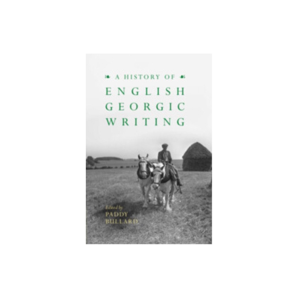 Cambridge University Press A History of English Georgic Writing (häftad, eng)