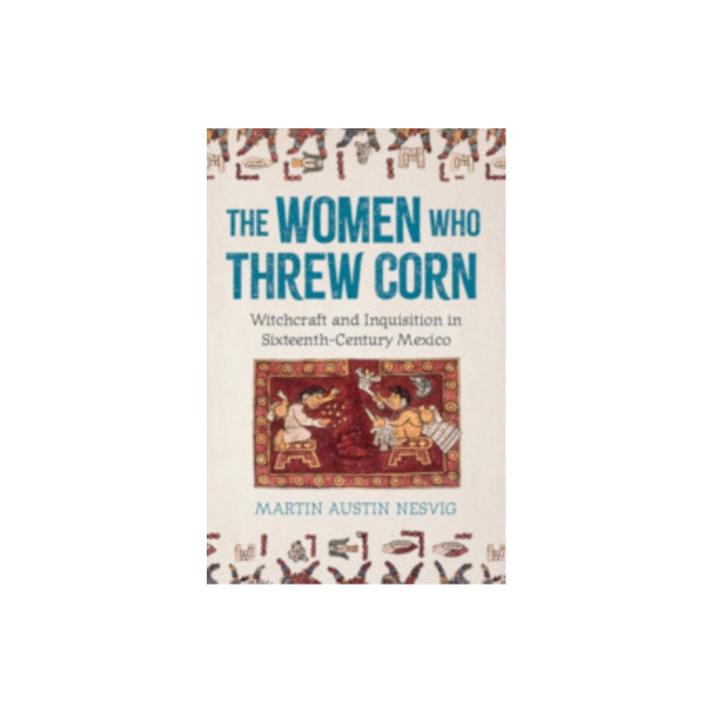 Cambridge University Press The Women Who Threw Corn (inbunden, eng)