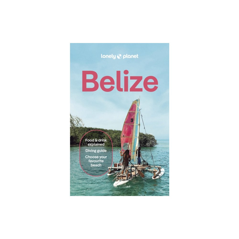 Lonely Planet Global Limited Lonely Planet Belize (häftad, eng)