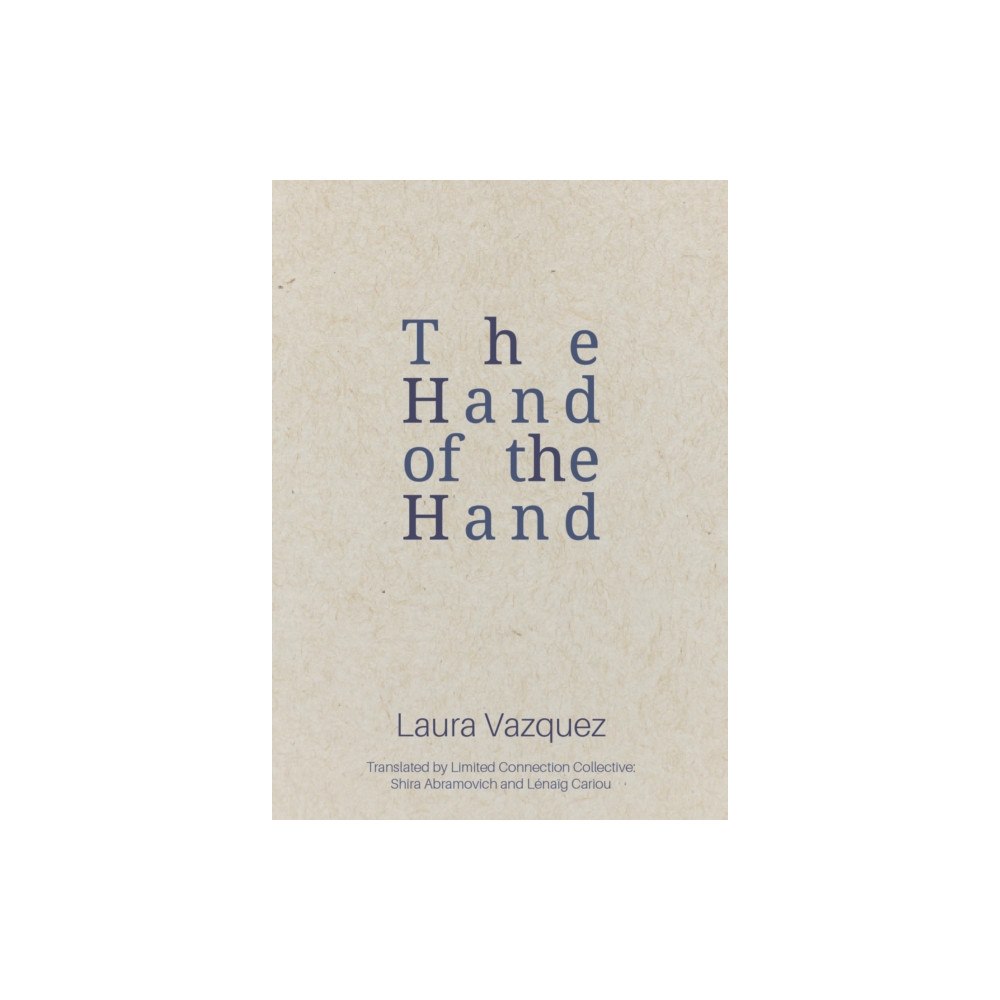 Ugly Duckling Presse The Hand of the Hand (häftad, eng)