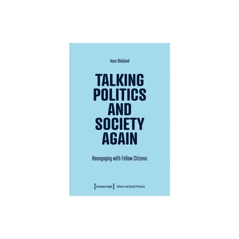 Transcript Verlag Talking Politics and Society Again (häftad, eng)