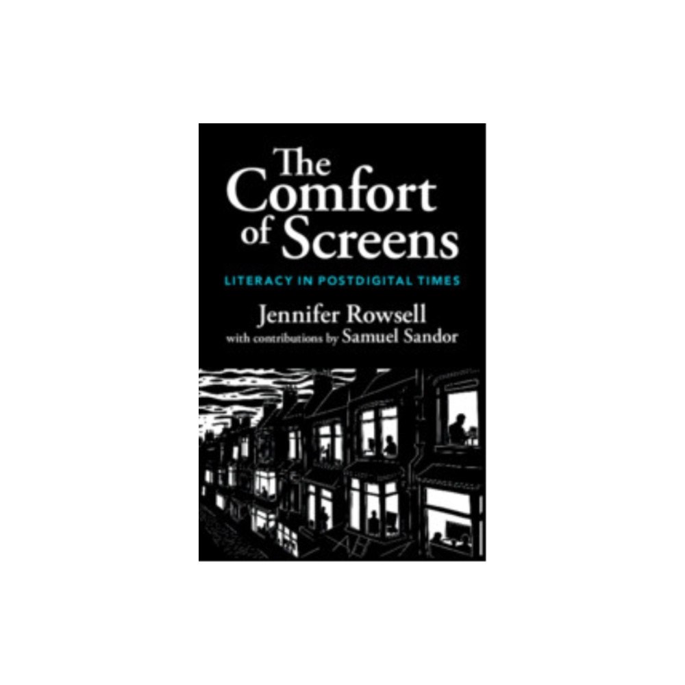 Cambridge University Press The Comfort of Screens (inbunden, eng)