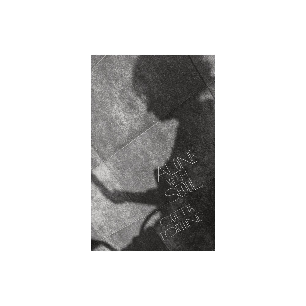 Cinnamon Press Alone with Seoul (häftad, eng)