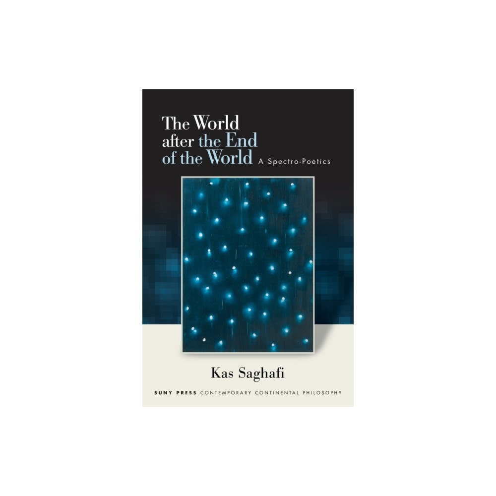 State University of New York Press The World after the End of the World (häftad, eng)