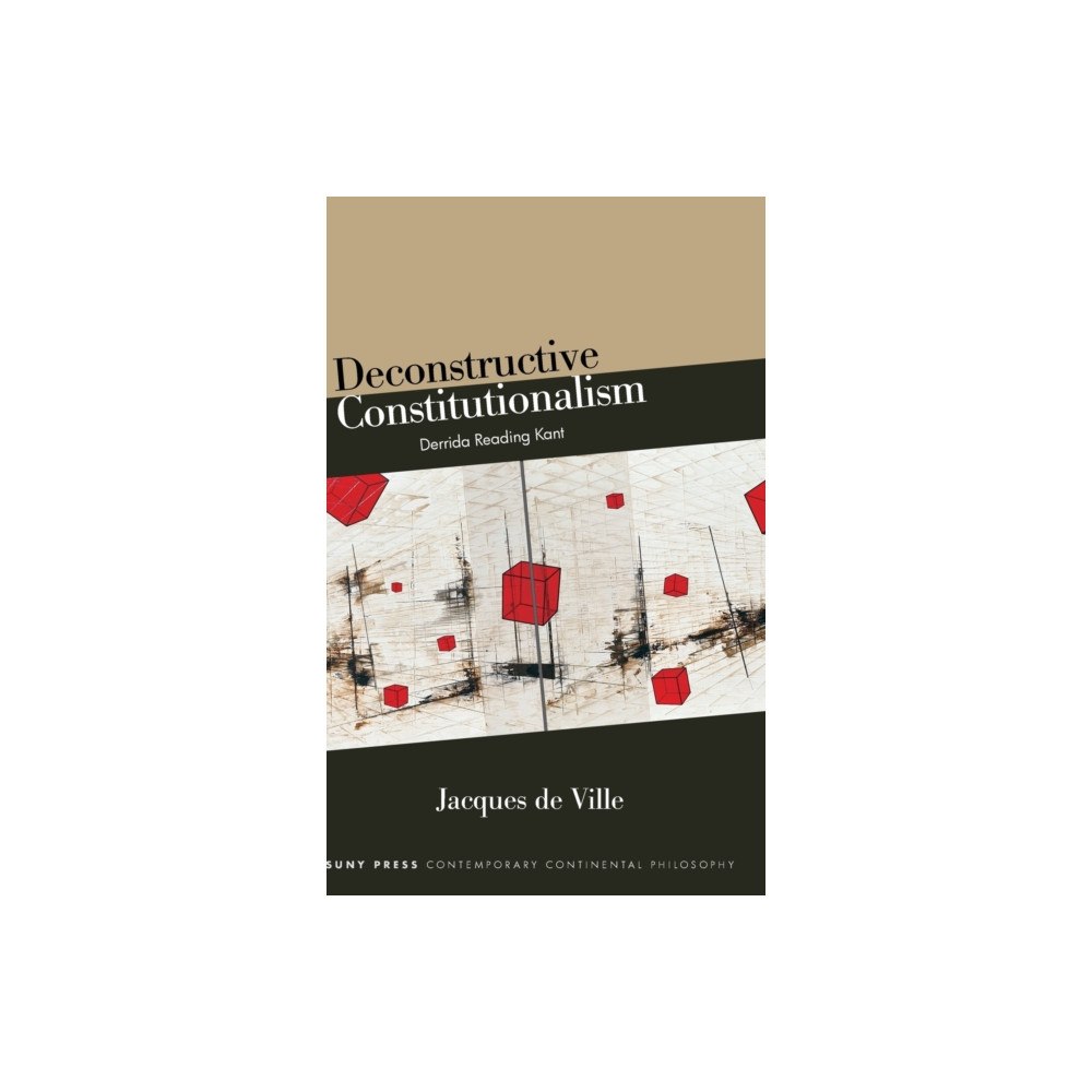 State University of New York Press Deconstructive Constitutionalism (inbunden, eng)
