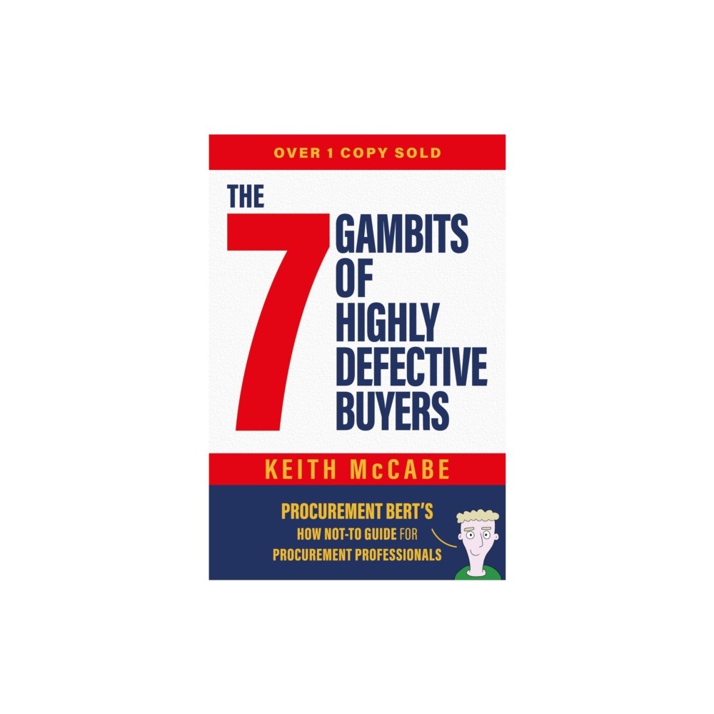 Brown Dog Books The 7 Gambits of Highly Defective Buyers (häftad, eng)
