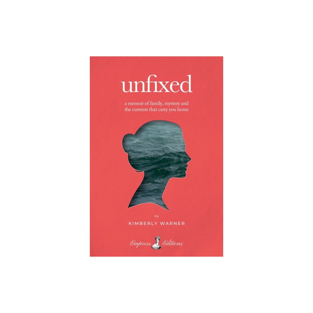 Empress Editions Unfixed (inbunden, eng)