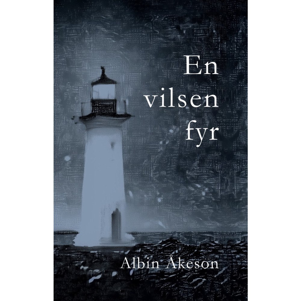 Albin Åkeson En vilsen fyr (inbunden)