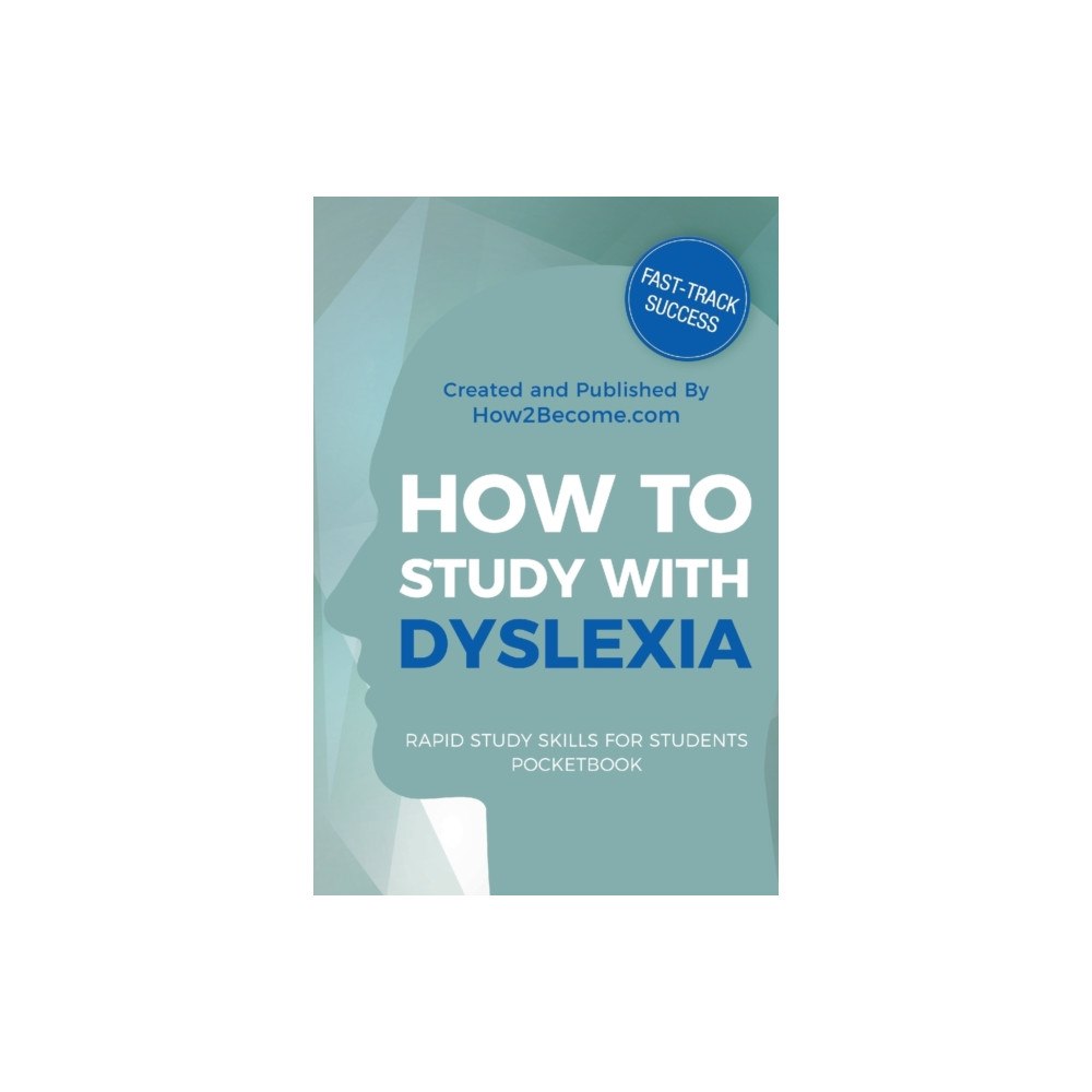 How2become Ltd How to Study with Dyslexia Pocketbook (häftad, eng)