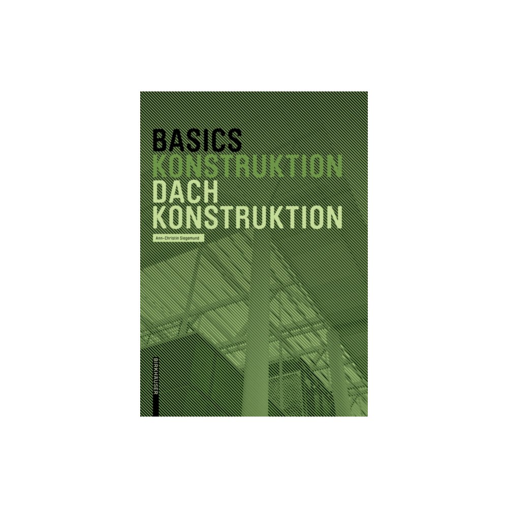 Birkhauser Basics Dachkonstruktion (häftad, ger)