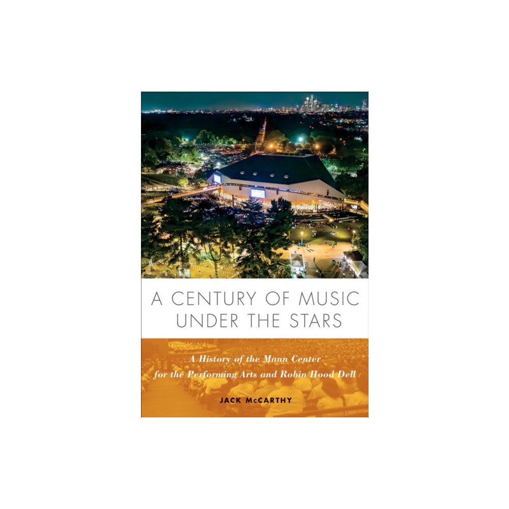Temple University Press,U.S. A Century of Music Under the Stars (inbunden, eng)