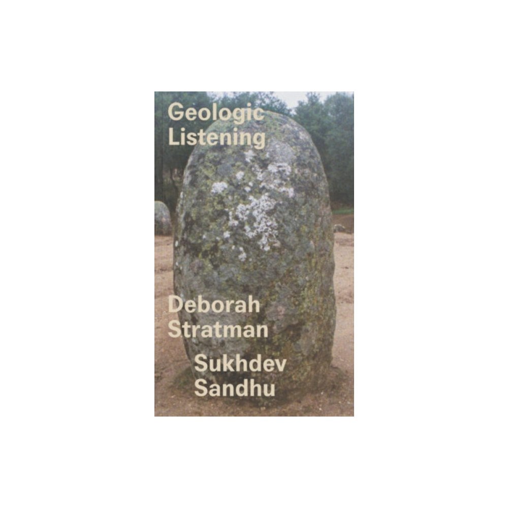 UnionDocs Center for Documentary Art Geologic Listening (häftad, eng)