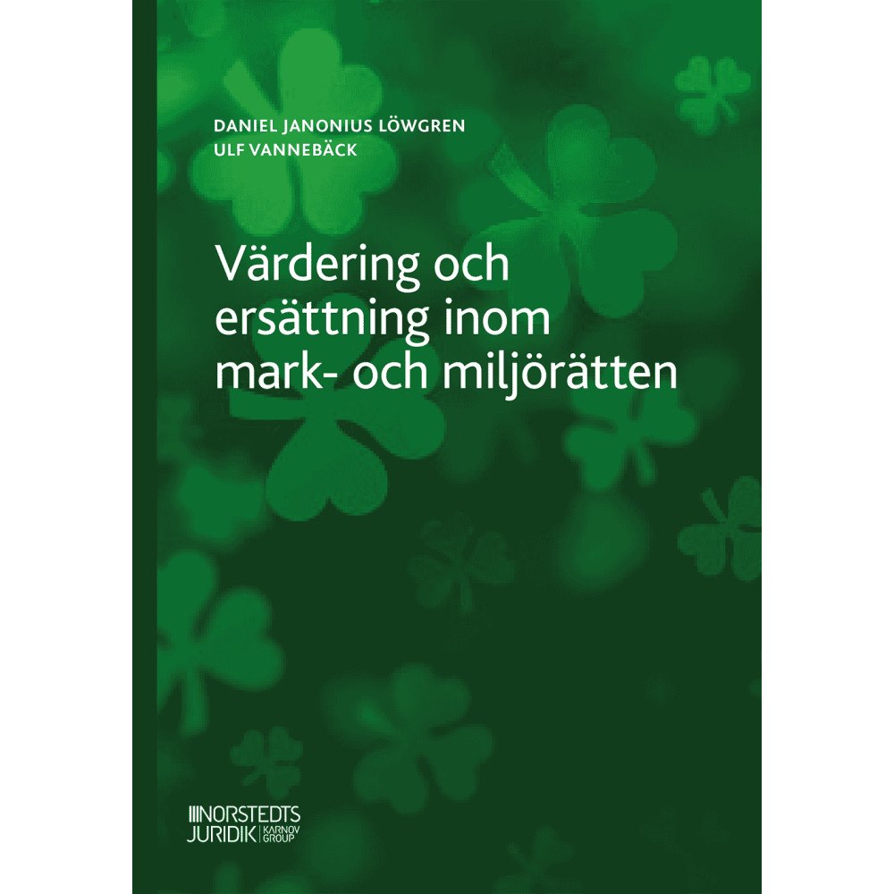Daniel Löwgren Värdering och ersättning inom mark- och miljörätten (häftad)
