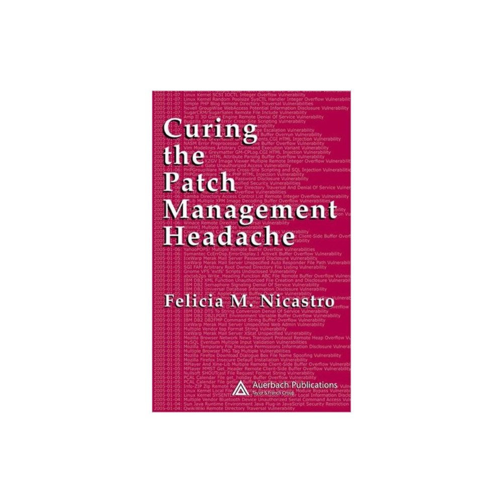 Taylor & francis inc Curing the Patch Management Headache (inbunden, eng)