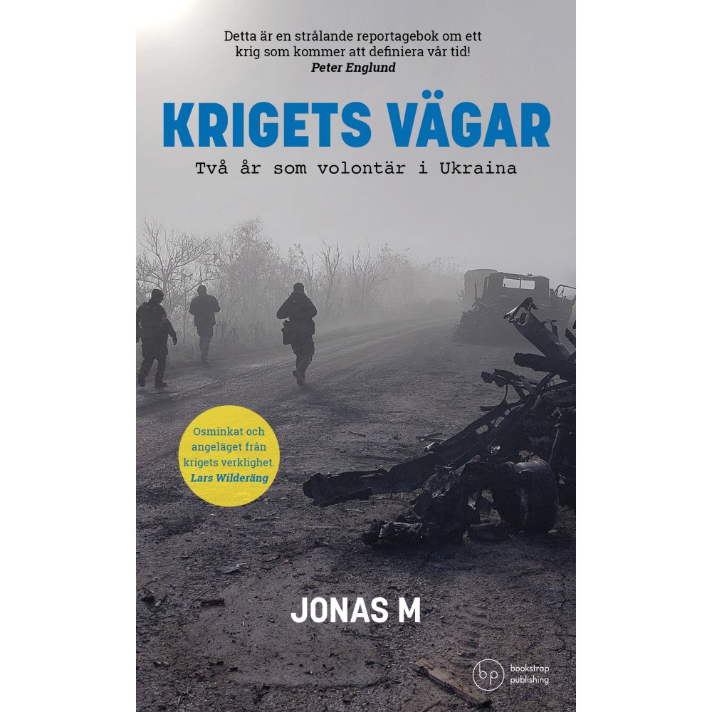 Bookstrap Publishing AB Krigets vägar : två år som volontär i Ukraina (pocket)