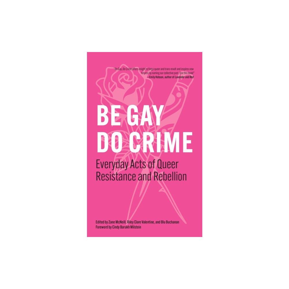 PM Press Be Gay, Do Crime (inbunden, eng)