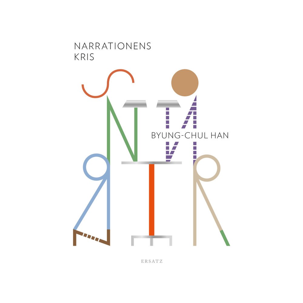 Byung-Chul Han Narrationens kris (inbunden)