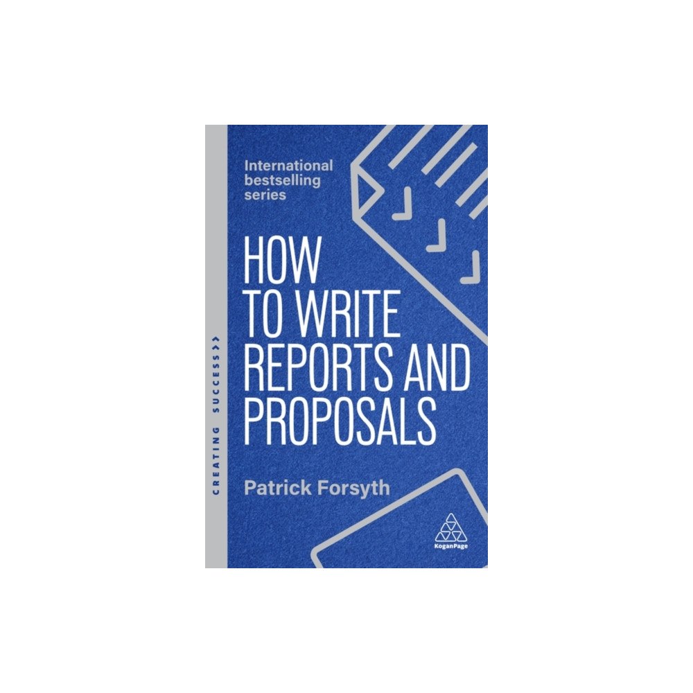 Kogan Page Ltd How to Write Reports and Proposals (häftad, eng)