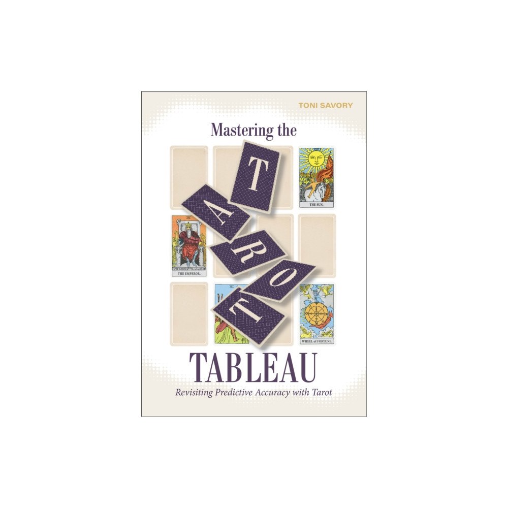Schiffer Publishing Ltd Mastering the Tarot Tableau (häftad, eng)