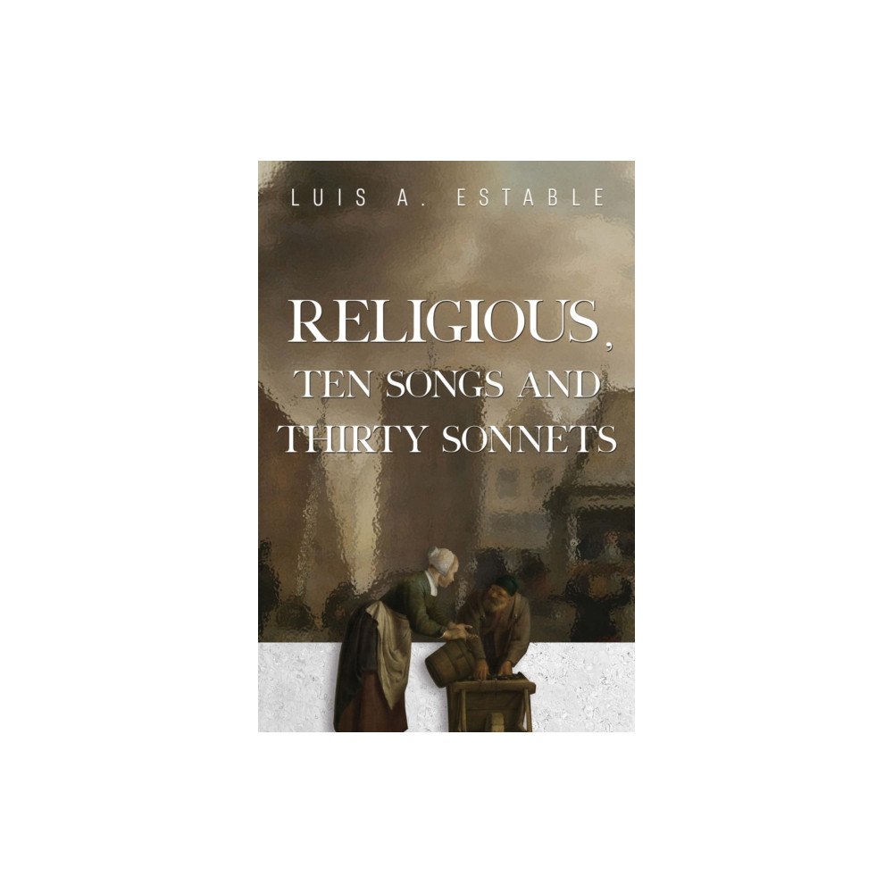 Pegasus Elliot Mackenzie Publishers Religious, Ten Songs and Thirty Sonnets (häftad, eng)