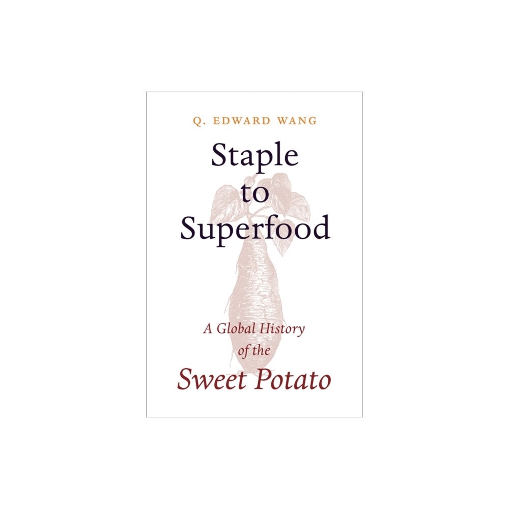 Columbia university press Staple to Superfood (häftad, eng)