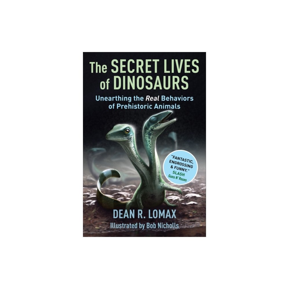 Columbia university press The Secret Lives of Dinosaurs (inbunden, eng)