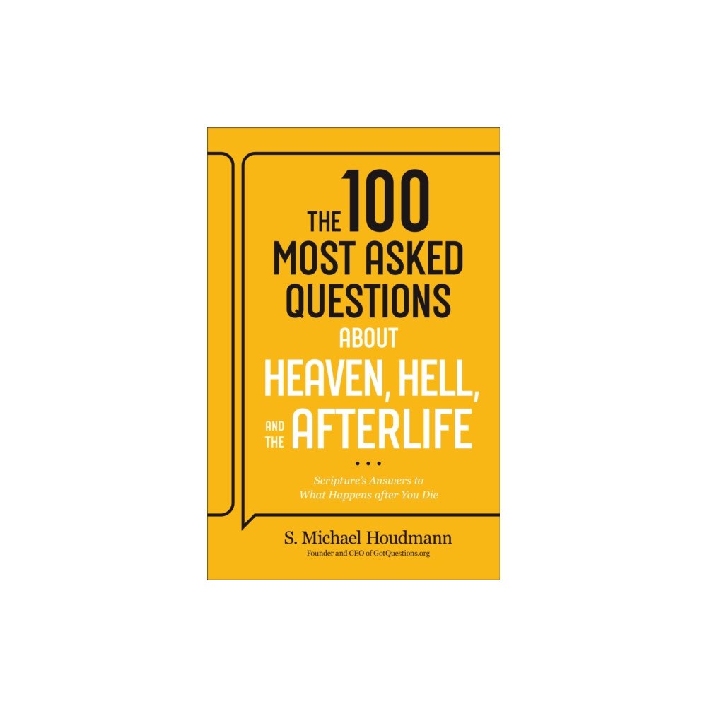 Baker publishing group The 100 Most Asked Questions about Heaven, Hell, and the Afterlife (häftad, eng)