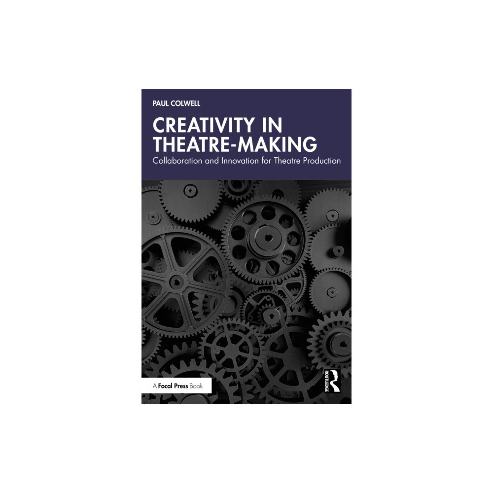 Taylor & francis ltd Creativity in Theatre-Making (häftad, eng)