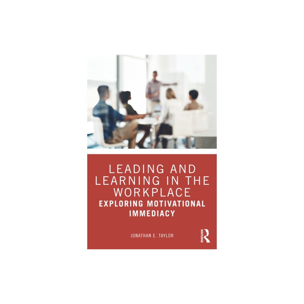 Taylor & francis ltd Leading and Learning in the Workplace (häftad, eng)