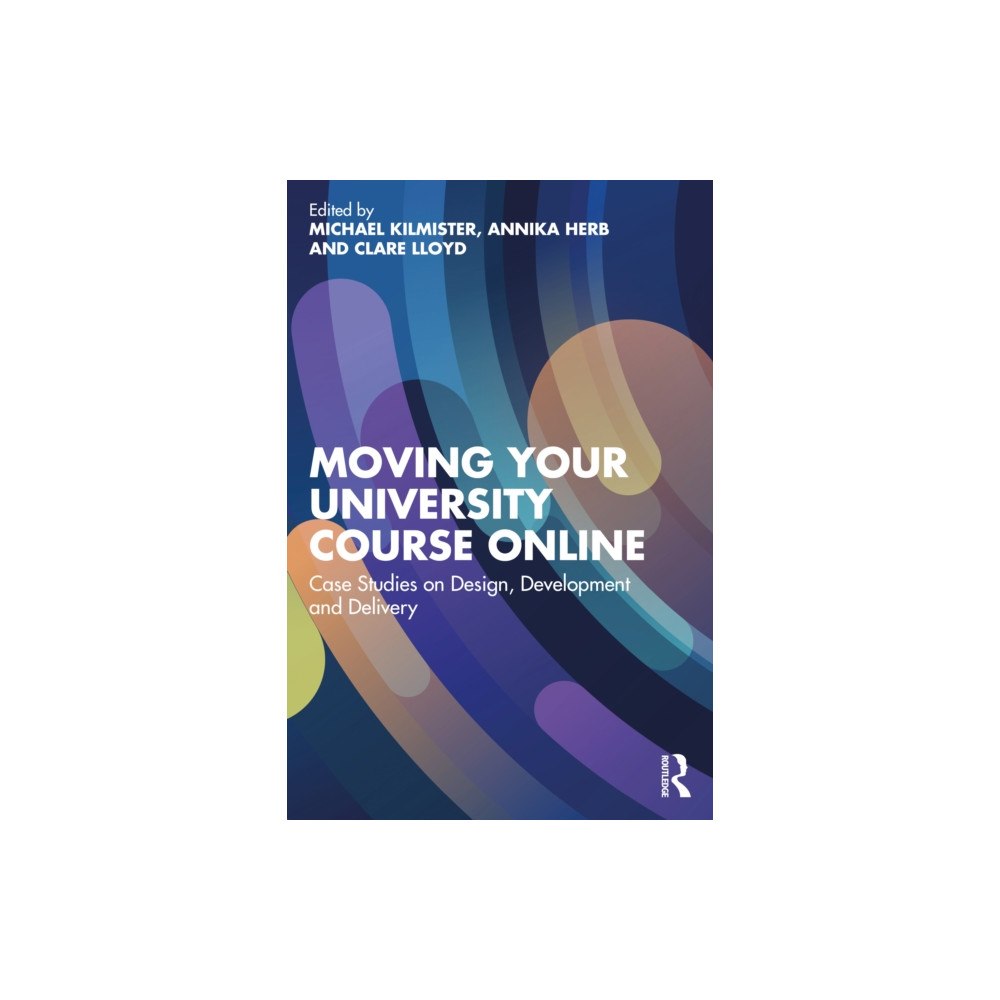 Taylor & francis ltd Moving Your University Course Online (häftad, eng)