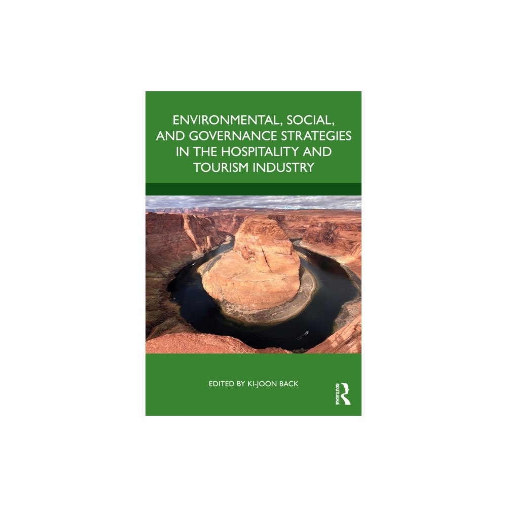 Taylor & francis ltd Environmental, Social, and Governance Strategies in the Hospitality and Tourism Industry (häftad, eng)