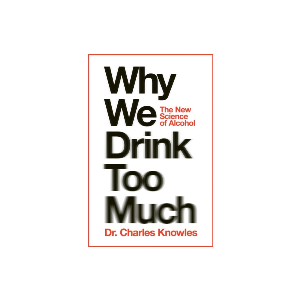 Pan Macmillan Why We Drink Too Much (häftad, eng)