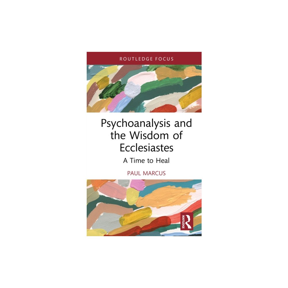 Taylor & francis ltd Psychoanalysis and the Wisdom of Ecclesiastes (inbunden, eng)