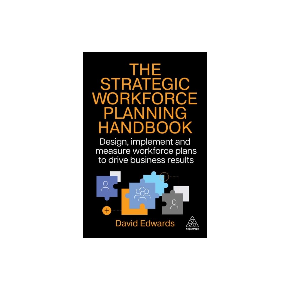 Kogan Page Ltd The Strategic Workforce Planning Handbook (häftad, eng)