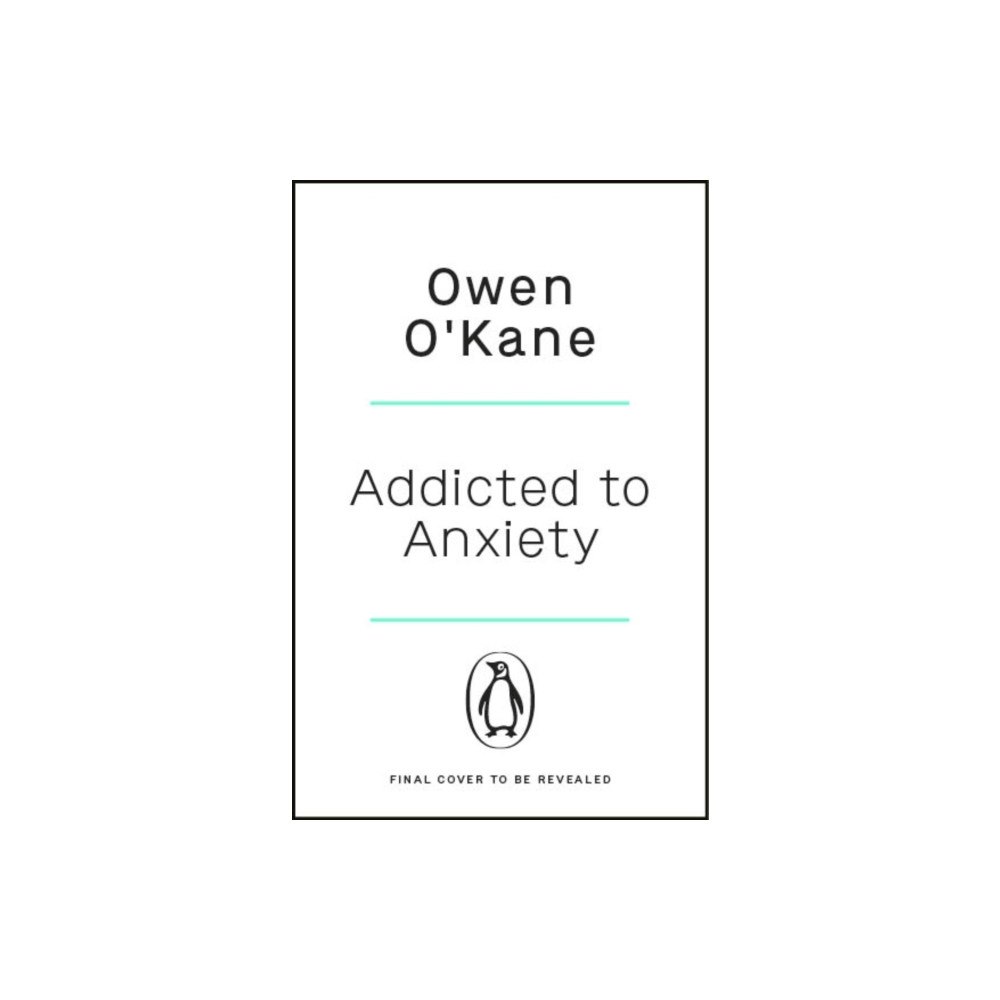 Penguin books ltd Addicted to Anxiety (häftad, eng)