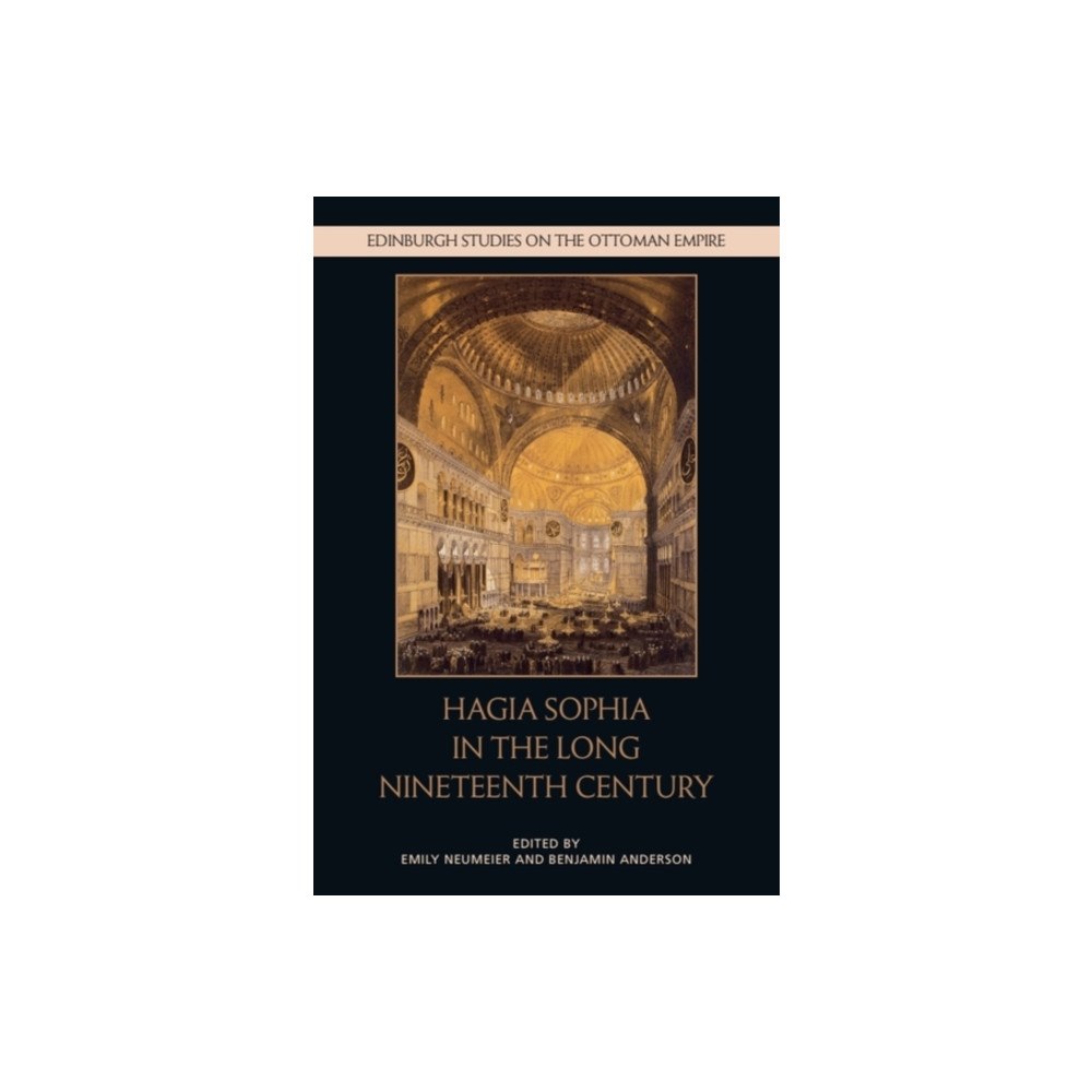 Edinburgh university press Hagia Sophia in the Long Nineteenth Century (häftad, eng)