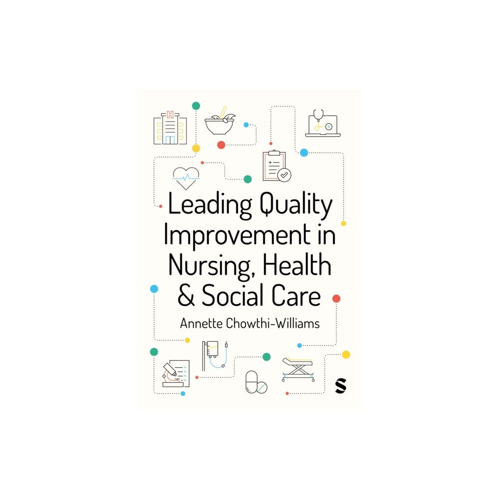 Sage Publications Ltd Leading Quality Improvement in Nursing, Health & Social Care (häftad, eng)