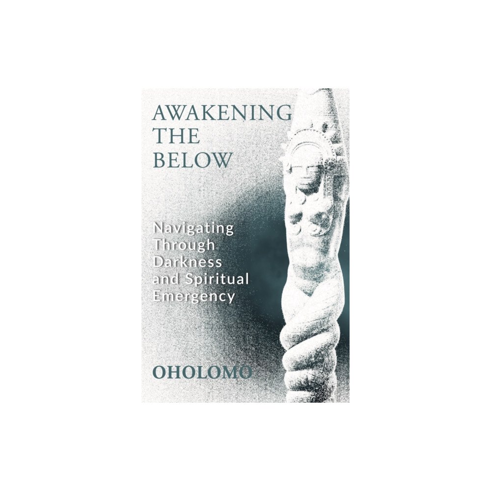 Aeon Books Ltd Awakening the Below (häftad, eng)