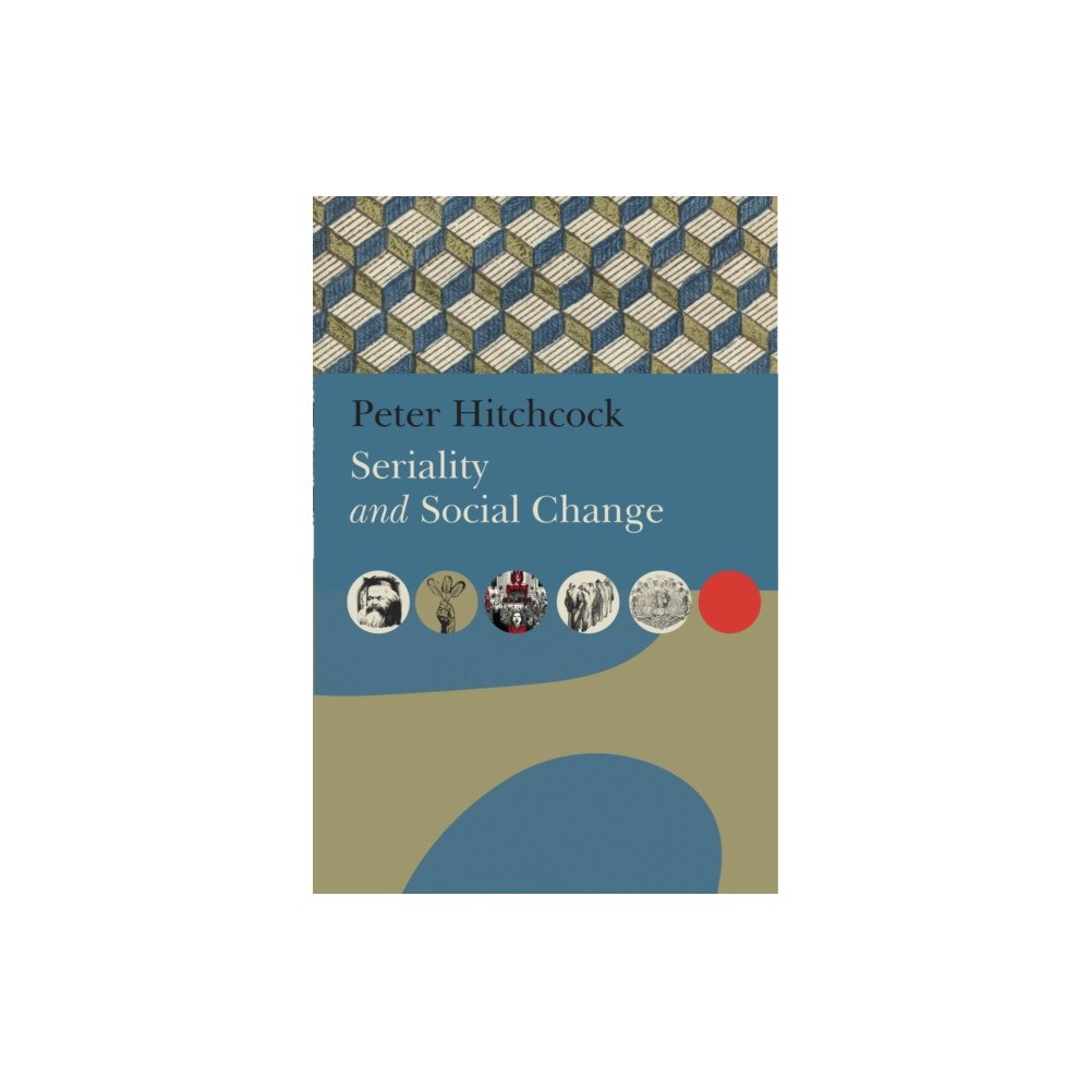 Seagull Books London Ltd Seriality and Social Change (häftad, eng)