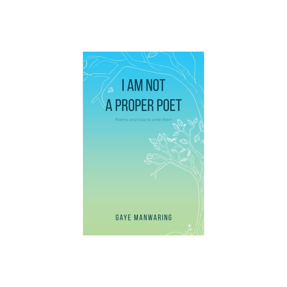 Pegasus Elliot Mackenzie Publishers I am not a Proper Poet (häftad, eng)