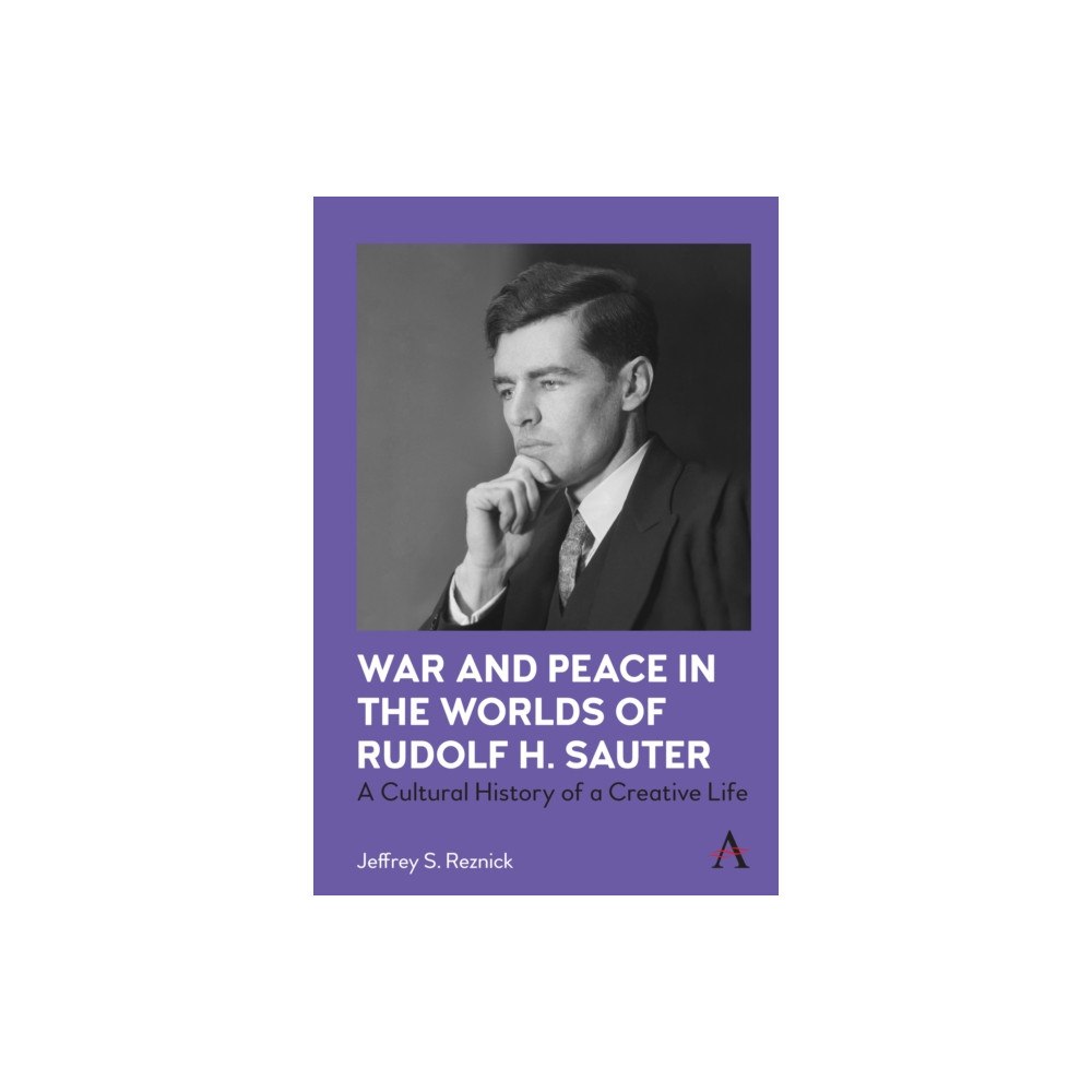 Anthem press War and Peace in the Worlds of Rudolf H. Sauter (häftad, eng)