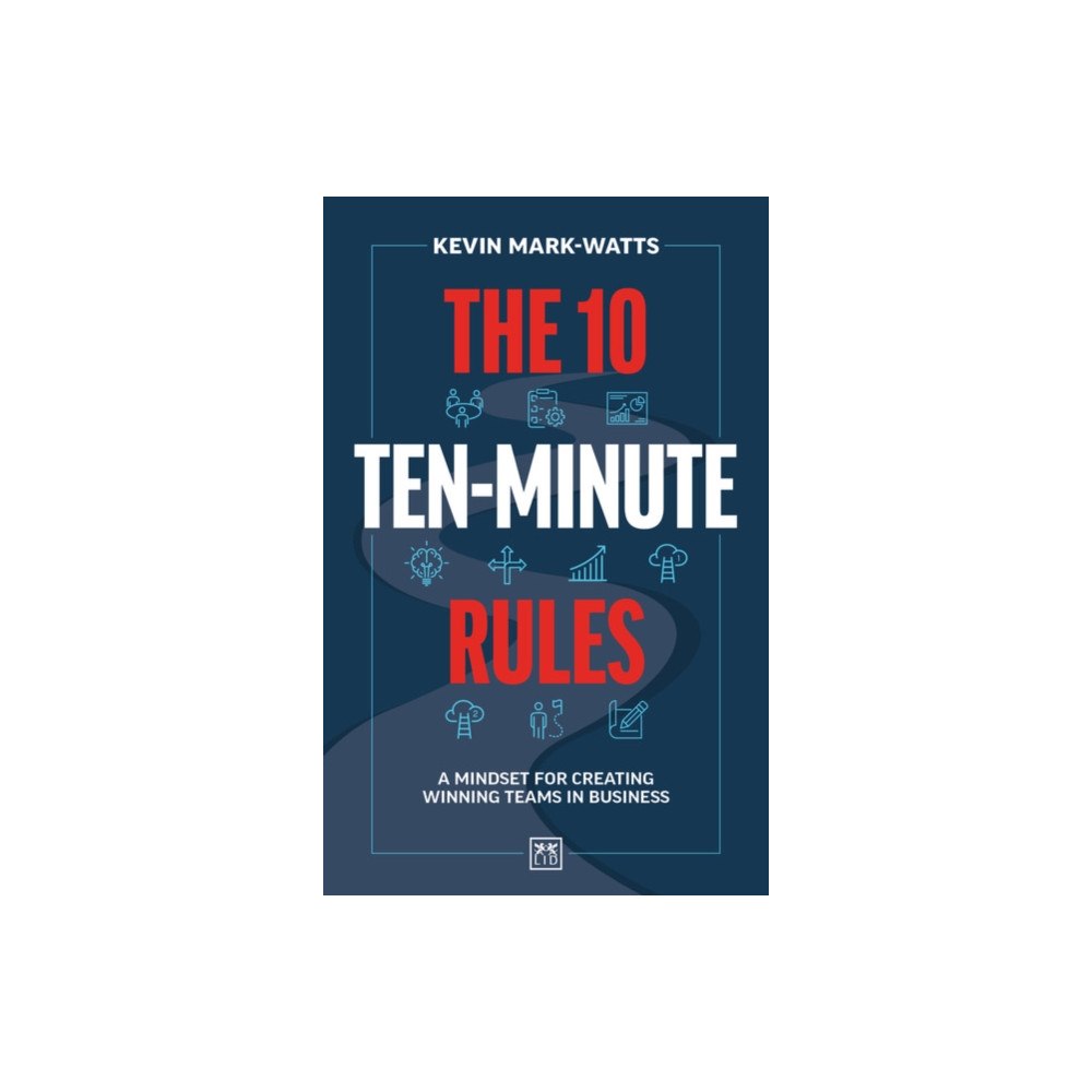 LID Publishing The 10 Ten-Minute Rules (häftad, eng)